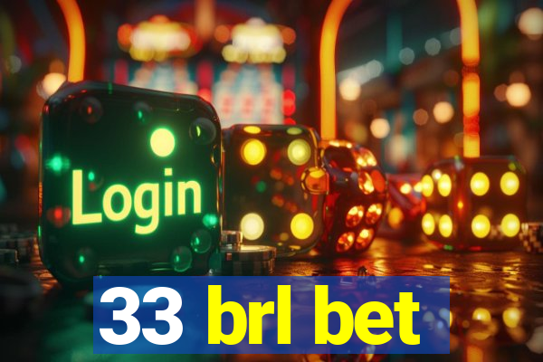 33 brl bet